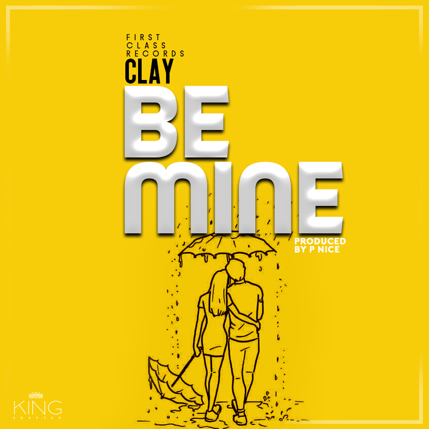 Clay-Be Mine (Prod. P Nice)